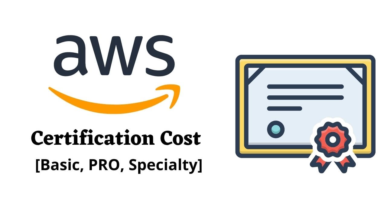 How Much Does AWS Certification Cost Basic PRO Specialty 