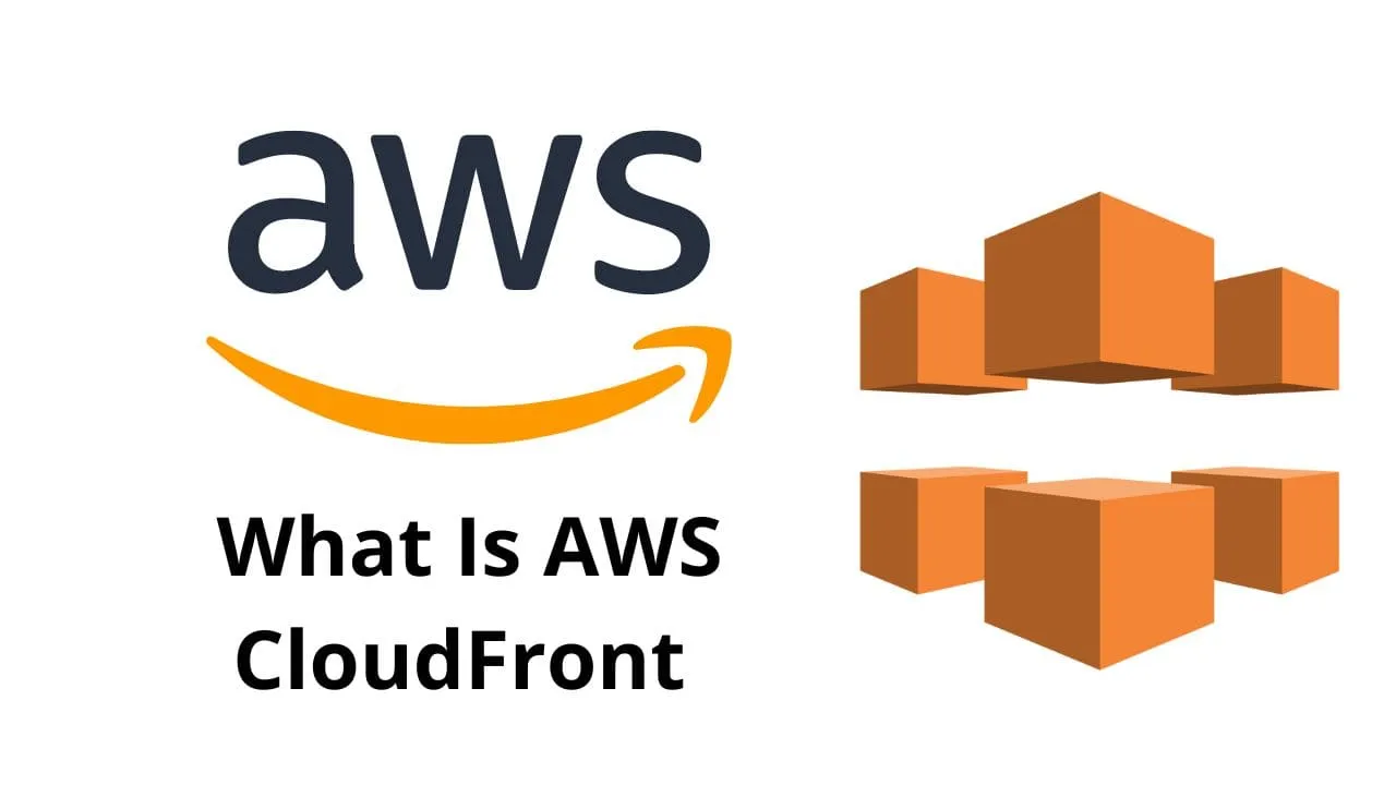 What Is AWS CloudFront